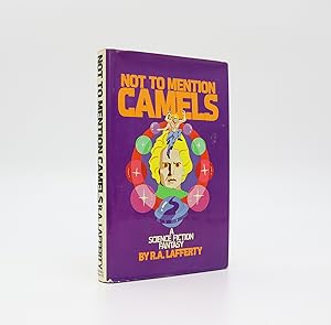 Seller image for NOT TO MENTION CAMELS: A Science Fiction Fantasy. for sale by LUCIUS BOOKS (ABA, ILAB, PBFA)