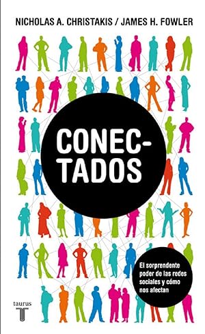 Seller image for Conectados. El Sorprendente Poder De Las Redes Sociales Y Cmo Nos Afectan (Spanish Edition) for sale by Von Kickblanc