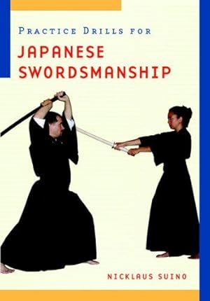 Bild des Verkufers fr Practice Drills for Japanese Swordsmanship: Iaido zum Verkauf von WeBuyBooks