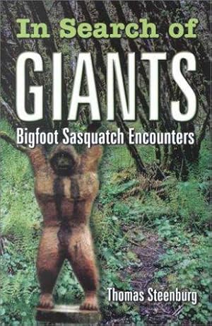 Bild des Verkufers fr In Search of Giants: Bigfoot Sasquatch Encounters zum Verkauf von WeBuyBooks