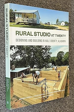 Imagen del vendedor de Rural Studio At Twenty; Designing and Building in Hale County, Alabama a la venta por DogStar Books