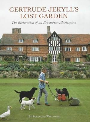 Imagen del vendedor de Gertrude Jekyll's Lost Garden: The Restoration of an Edwardian Masterpiece a la venta por WeBuyBooks