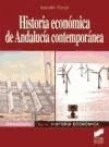 Seller image for Historia econmica de Andaluca contempornea : de finales del siglo XVIII a comienzos del siglo XXI for sale by AG Library