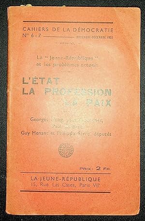 Bild des Verkufers fr Cahiers de la dmocratie n6-7 novembre-dcembre 1933 - L'tat La profession La paix. La "Jeune-Rpublique" et les problmes actuels zum Verkauf von LibrairieLaLettre2