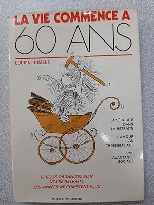 Seller image for La vie commence a 60 ans for sale by Dmons et Merveilles