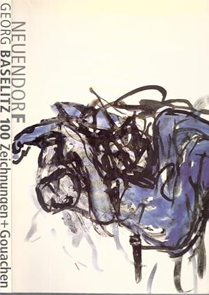 Georg Baselitz - 100 Zeichnungen und Gouachen aus dem Bestand der Galerie Neuendorf.