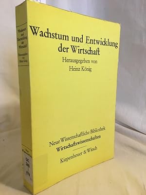 Bild des Verkufers fr Wachstum und Entwicklung der Wirtschaft. (= Neue Wissenschaftliche Bibliothek 23, Wirtschaftswissenschaften). zum Verkauf von Versandantiquariat Waffel-Schrder