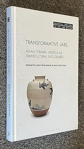 Transformative Jars; Asian Ceramic Vessels As Transcultural Enclosures
