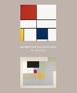 Bild des Verkufers fr Mondrian || Nicholson: in Parallel (Courtauld Gallery) zum Verkauf von WeBuyBooks