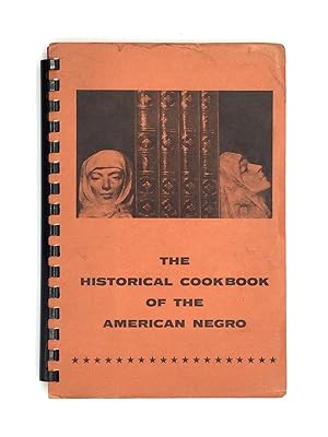 Seller image for THE HISTORICAL COOKBOOK OF THE AMERICAN NEGRO for sale by johnson rare books & archives, ABAA
