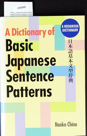 Image du vendeur pour A Dictionary of Basic Japanese Sentence Patterns A Kodansha Dictionary mis en vente par Antiquariat Bookfarm