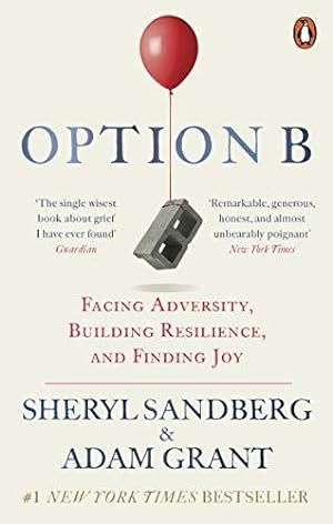 Bild des Verkufers fr Option B: Facing Adversity, Building Resilience, and Finding Joy zum Verkauf von WeBuyBooks