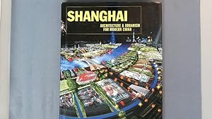 Bild des Verkufers fr Shanghai. Architecture & Urbanism for Modern China. zum Verkauf von Antiquariat Bookfarm