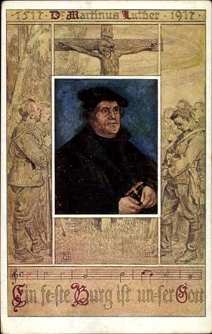 Künstler Ansichtskarte / Postkarte Martin Luther, Ein feste Burg ist unser Gott, 1517-1917