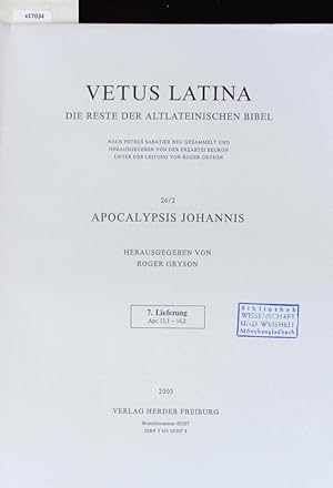 Bild des Verkufers fr Apocalypsis Johannis. Vetus Latina. Die Reste der altlateinischen Bibel. zum Verkauf von Antiquariat Bookfarm