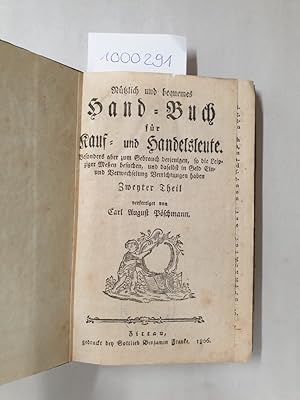 Nuetzlich und bequemes Hand-Buch für Kauf- und Handelsleute. Besonders aber zum Gebrauch derjenig...