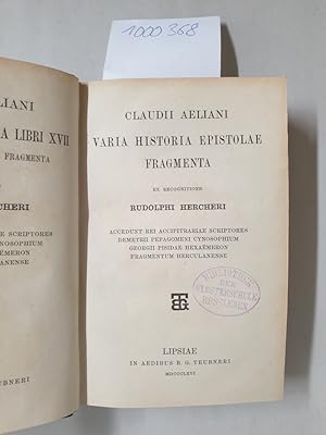 Bild des Verkufers fr Varia historia Epistolae Fragmenta, ex recognitione Rudolphi Hercheri, accedunt rei accipitrariae scriptores Scriptores Demetrii Pepagomeni Cynosophium Georgii Pisidae Hexaemeron Fragmentum Herculanense (De Natura Animalium Libri XVII, Vol. II) zum Verkauf von Versand-Antiquariat Konrad von Agris e.K.