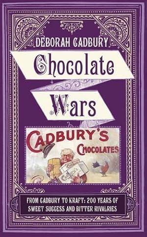 Seller image for Chocolate Wars: From Cadbury to Kraft: 200 years of Sweet Success and Bitter Rivalry for sale by WeBuyBooks