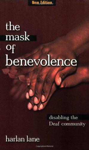 Image du vendeur pour The Mask of Benevolence: Disabling the Deaf Community mis en vente par WeBuyBooks