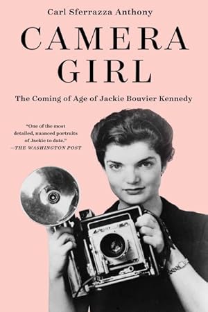 Seller image for Camera Girl : The Coming of Age of Jackie Bouvier Kennedy for sale by GreatBookPrices