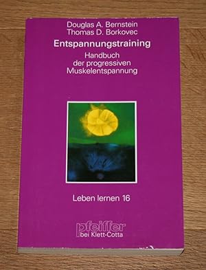 Seller image for Entspannungstraining. Handbuch der "progressiven Muskelentspannung" nach Jacobson. Leben lernen Nr. 16. for sale by Antiquariat Gallenberger