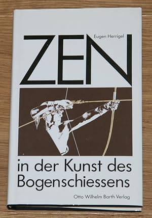 Bild des Verkufers fr Zen in der Kunst des Bogenschiessens. zum Verkauf von Antiquariat Gallenberger