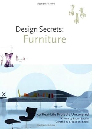 Bild des Verkufers fr Design Secrets: Furniture: 50 Real-Life Projects Uncovered zum Verkauf von WeBuyBooks