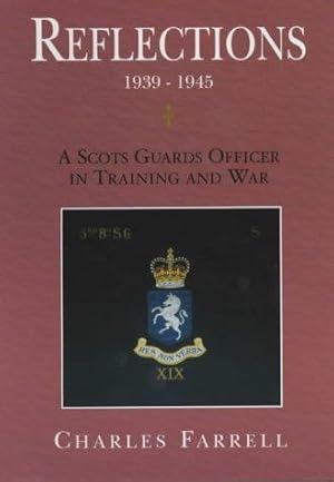 Bild des Verkufers fr Reflections, 1939-1945: A Scots Guards Officer in Training and War zum Verkauf von WeBuyBooks