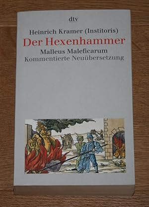 Bild des Verkufers fr Der Hexenhammer. Malleus maleficarum. [Kommentierte Neubersetzung]. zum Verkauf von Antiquariat Gallenberger