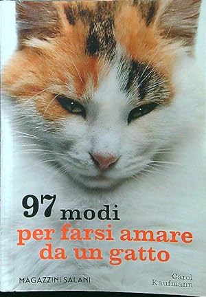 Seller image for 97 modi per farsi amare da un gatto for sale by Librodifaccia