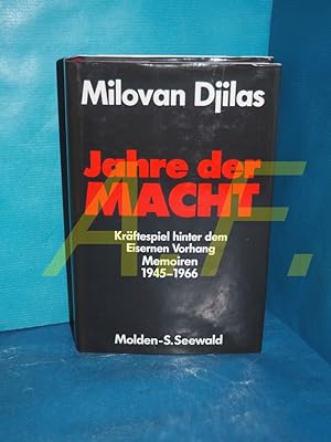 Seller image for Jahre der Macht : Krftespiel hinter d. Eisernen Vorhang , Memoiren 1945 - 1966. Milovan Djilas. Mit e. Vorw. von Wolfgang Leonhard. [Aus d. Serbokroat. von Branko Pejakovi] for sale by Antiquarische Fundgrube e.U.