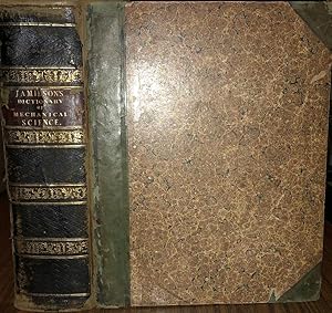 Seller image for A DICTIONARY OF MECHANICAL SCIENCE, ARTS, MANUFACTURES, AND MISCELLANEOUS KNOWLEDGE. 1829. Leather Binding. for sale by Ely Books