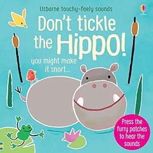 Seller image for Don't Tickle the Hippo! (Touchy-Feely Sound Books): 1 for sale by WeBuyBooks 2