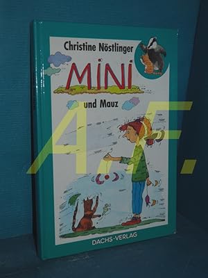 Bild des Verkufers fr Mini und Mauz. [Ill.: Christine Nstlinger jun.] zum Verkauf von Antiquarische Fundgrube e.U.