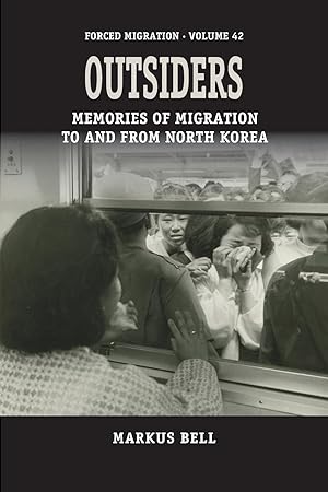 Bild des Verkufers fr Outsiders: Memories of Migration to and from North Korea zum Verkauf von moluna