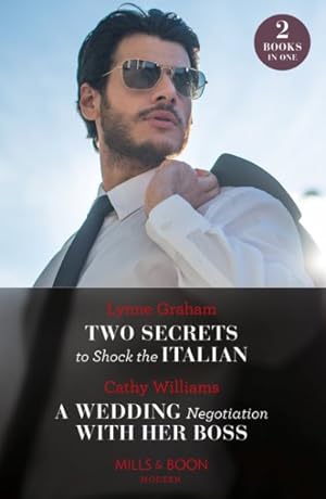 Seller image for Two Secrets To Shock The Italian / A Wedding Negotiation With Her Boss for sale by GreatBookPrices