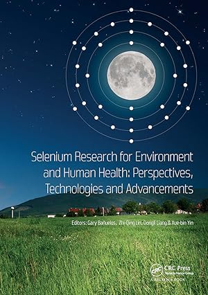 Bild des Verkufers fr Selenium Research for Environment and Human Health: Perspectives, Technologies and Advancements zum Verkauf von moluna