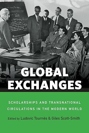 Bild des Verkufers fr Global Exchanges: Scholarships and Transnational Circulations in the Modern World zum Verkauf von moluna