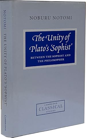 Seller image for The Unity of Plato's Sophist: Between the Sophist and the Philosopher (Cambridge Classical Studies) for sale by The Isseido Booksellers, ABAJ, ILAB