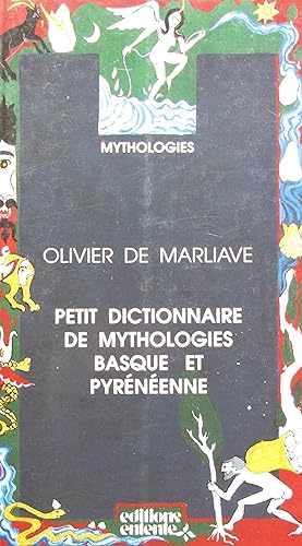 Seller image for Petit Dictionnaire de mythologies basque et pyrnenne for sale by Bouquinerie L'Ivre Livre