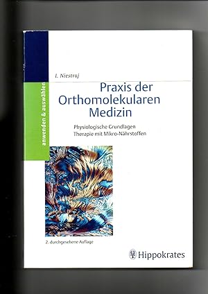 Bild des Verkufers fr Irmgard Niestroj, Praxis der Orthomolekularen Medizin: Physiologische Grundlagen, Therapie mit Mikro-Nhrstoffen zum Verkauf von sonntago DE