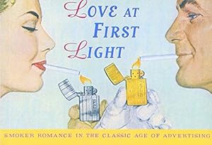Seller image for Love at First Light: Smoker Romance in the Classic Age of Advertising (Ad Nauseam S.) for sale by WeBuyBooks