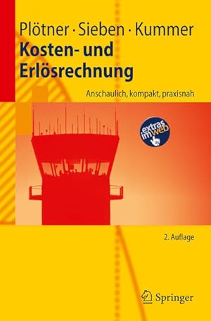 Image du vendeur pour Kosten- und Erlsrechnung: Anschaulich, kompakt, praxisnah (Springer-Lehrbuch) mis en vente par Gerald Wollermann