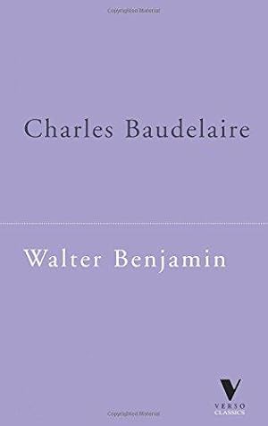 Immagine del venditore per Charles Baudelaire: A Lyric Poet in the Era of High Capitalism (Verso Classics) venduto da WeBuyBooks