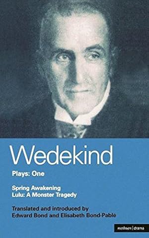 Seller image for Wedekind Plays One: "Spring Awakening" , "Lulu: A Monster Tragedy" for sale by WeBuyBooks