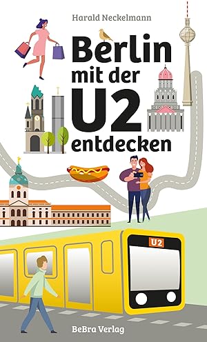 Bild des Verkufers fr Berlin mit der U2 entdecken zum Verkauf von moluna