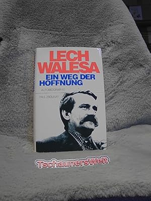 Bild des Verkufers fr Ein Weg der Hoffnung : Autobiographie. Lech Walesa. Ins Dt. bertr. von Friedrich Griese u. Olaf Khl zum Verkauf von TschaunersWelt