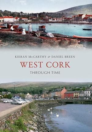 Bild des Verkufers fr West Cork Through Time zum Verkauf von moluna