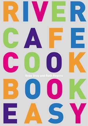 Bild des Verkufers fr River Cafe Cookbook Easy zum Verkauf von WeBuyBooks