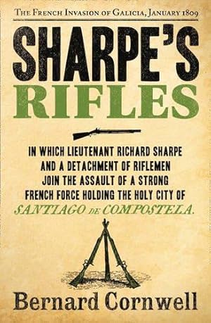 Immagine del venditore per Sharpe's Rifles (The Sharpe Series): The French Invasion of Galicia, January 1809 (The Sharpe Series, Book 6) venduto da WeBuyBooks